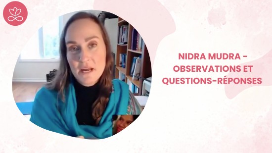 4.12 Nidra Mudra - Observations et questions-réponses (5 minutes)